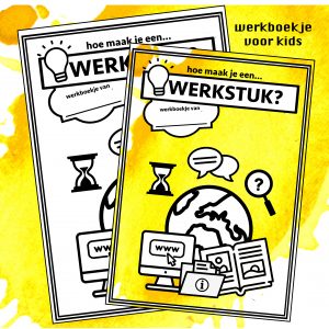 Werkboek kids 'werkstuk maken'  (volledig stappenplan voor kids)