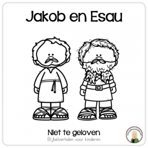 Niet te geloven - Jakob en Esau