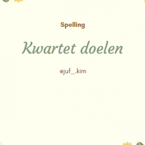 Kwartet spellingsdoelen groep 5