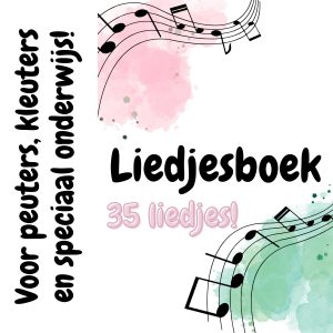 Liedjesboek met Nederlandse kinderliedjes voor peuters, kleuters en speciaal onderwijs