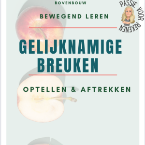 Bewegend leren: Gelijknamige breuken optellen en aftrekken.