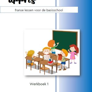 Werkboek 1 Franse lessen voor de basisschool
