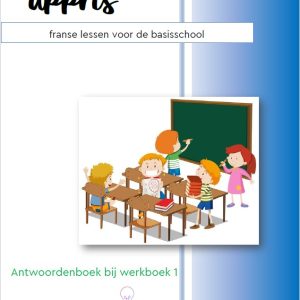 Antwoordenboek Frans voor beginners, werkboek 1